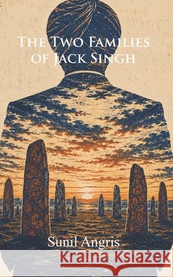 The Two Families of Jack Singh Saunders, Tim, Angris, Sunil 9798180951175 Independently Published - książka