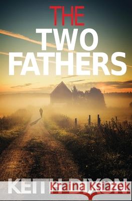 The Two Fathers Keith Dixon 9782490675104 Semiologic Ltd - książka