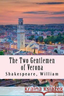 The Two Gentlemen of Verona Shakespeare William 9781975915797 Createspace Independent Publishing Platform - książka