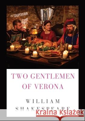 The Two Gentlemen of Verona: a comedy by William Shakespeare (1589 - 1593) William Shakespeare 9782382746790 Les Prairies Numeriques - książka