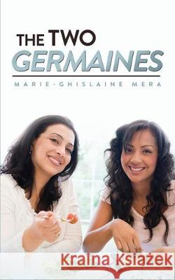 The Two Germaines: a novella Marie-Ghislaine Mera 9781091845367 Independently Published - książka