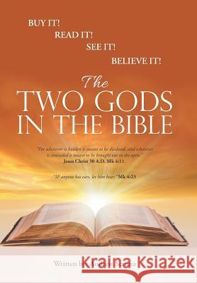 The Two Gods in the Bible Andrew Scrima 9781984511140 Xlibris Us - książka
