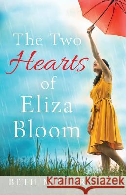 The Two Hearts of Eliza Bloom Beth Miller 9781786816832 Bookouture - książka