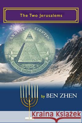 The Two Jerusalems Ben Zhen 9781453699027 Createspace - książka