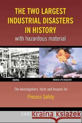 The Two Largest Industrial Disasters in History with Hazardous Material Chris Pietersen 9789381904909 K W Publishers Pvt Ltd - książka