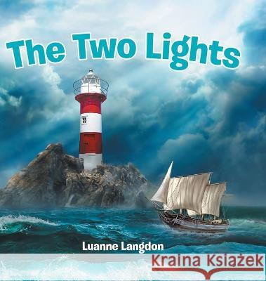 The Two Lights Luanne Langdon   9780228879688 Tellwell Talent - książka
