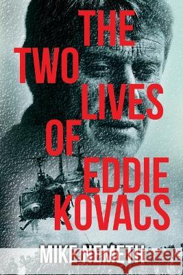 The Two Lives of Eddie Kovacs Mike Nemeth 9781956019995 Dartfrog Plus - książka