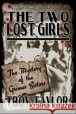 The Two Lost Girls Troy Taylor 9781892523983 Whitechapel Productions - książka