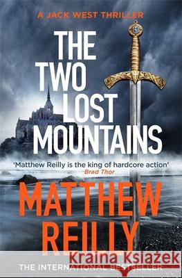 The Two Lost Mountains: From the creator of No.1 Netflix thriller INTERCEPTOR Matthew Reilly 9781409194415 Orion Publishing Co - książka