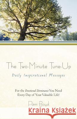 The Two-Minute Tune-Up: Daily Inspirational Messages Boyd, Pam 9781469798141 iUniverse.com - książka