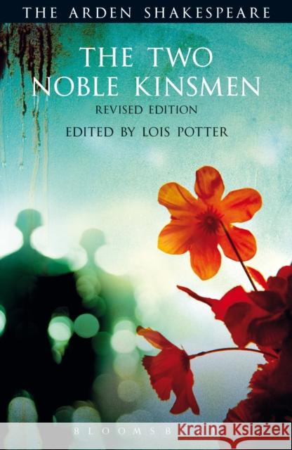 The Two Noble Kinsmen, Revised Edition: Third Series William Shakespeare 9781472577542 Bloomsbury Publishing PLC - książka