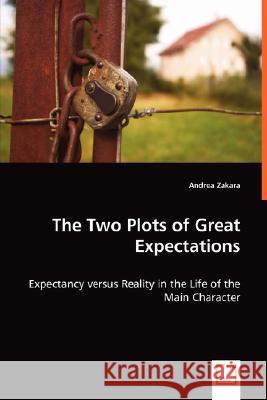 The Two Plots of Great Expectations Andrea Zakara 9783836499309 VDM VERLAG DR. MUELLER E.K. - książka