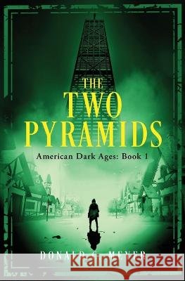 The Two Pyramids Donald C Meyer 9798824019001 Independently Published - książka
