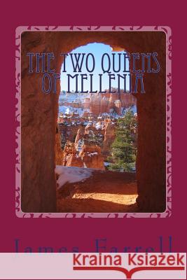 The Two Queens of Mellenia James Farrell 9781516858910 Createspace - książka