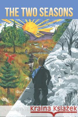 The Two Seasons J. P. Haberman 9781493168729 Xlibris Corporation - książka