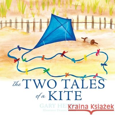 The Two Tales of a Kite Gary Henry Deanna Henry 9781662817090 Xulon Press - książka