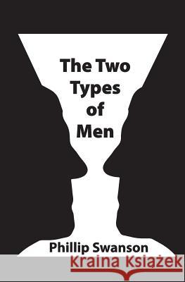 The Two Types of Men Phillip Swanson (University of Sheffield) 9781634137126 Mill City Press, Inc. - książka