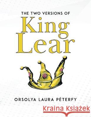 The Two Versions of King Lear Orsolya Laura P?terfy 9781959224297 Prime Seven Media - książka