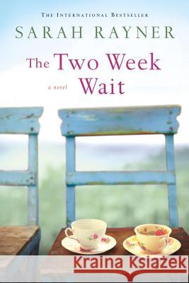 The Two Week Wait Sarah Rayner 9781250021489 St. Martin's Griffin - książka