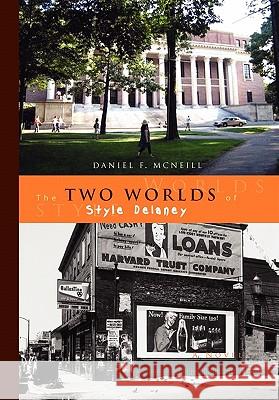 The Two Worlds of Style Delaney Daniel F. McNeill 9781453517536 Xlibris Corporation - książka