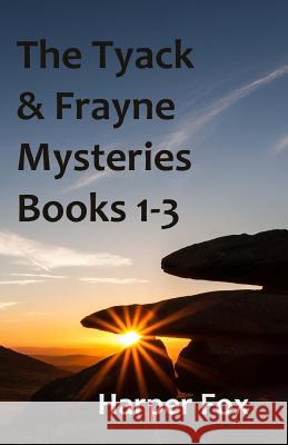 The Tyack & Frayne Mysteries - Books 1-3: Once Upon A Haunted Moor, Tinsel Fish, Don't Let Go Fox, Harper 9781519622440 Createspace Independent Publishing Platform - książka