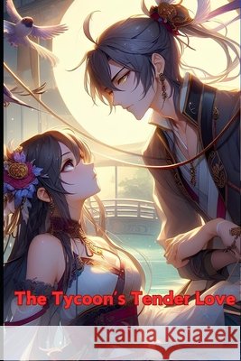 The Tycoon's Tender Love Ken Seng 9798326086037 Independently Published - książka