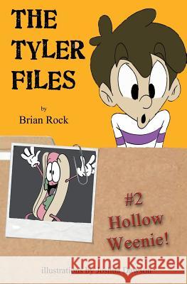 The Tyler Files #2: Hollow Weenie Brian Rock Joshua Dawson 9780975441145 First Light Publishing - książka