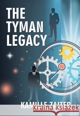 The Tyman Legacy Kamille Zaiter 9781524561406 Xlibris - książka