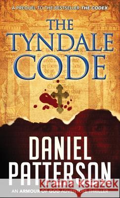 The Tyndale Code Daniel Patterson 9780990824251 Ravenwood Way Publishing - książka