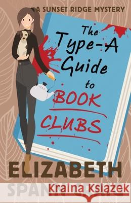 The Type-A Guide to Book Clubs Elizabeth Spann Craig 9781955395601 Elizabeth Spann Craig - książka