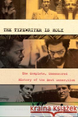 The Typewriter Is Holy Bill Morgan 9781582437385 Counterpoint LLC - książka