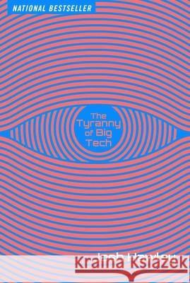 The Tyranny of Big Tech Josh Hawley 9781684513376 Regnery Publishing - książka