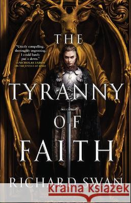 The Tyranny of Faith Richard Swan 9780316361781 Orbit - książka
