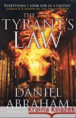 The Tyrant's Law: Book 3 of the Dagger and the Coin Daniel Abraham 9781841498911 Little, Brown Book Group - książka