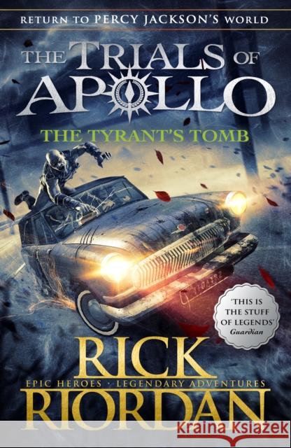 The Tyrant's Tomb (The Trials of Apollo Book 4) Riordan Rick 9780141364056 Penguin Random House Children's UK - książka