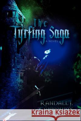 The Tyrfing Saga Randall J. Gannaway 9780595414062 iUniverse - książka
