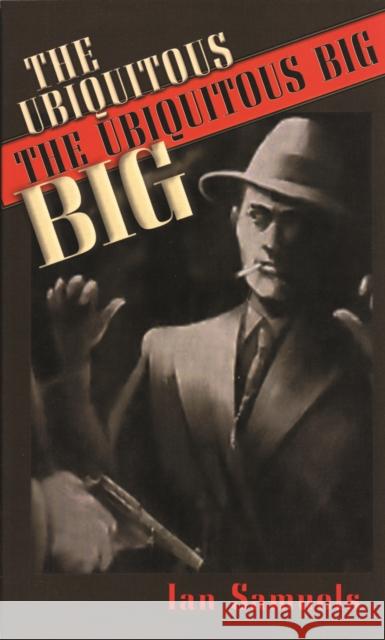 The Ubiquitous Big Ian Samuels Ian Samuels 9781552451359 Coach House Books - książka