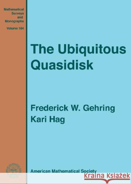 The Ubiquitous Quasidisk Frederick W Gehring 9780821890868  - książka