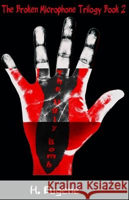 The Ugly Bomb MR H. Eugene 9780692707609 Ink Thriller - książka