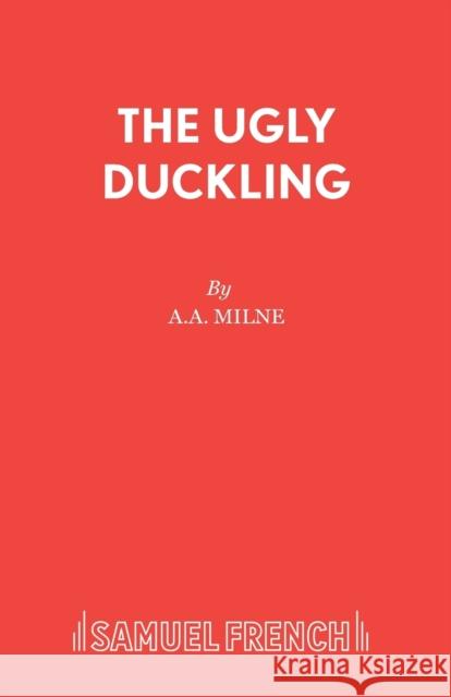 The Ugly Duckling A. A. Milne H. C. Andersen 9780573052385 SAMUEL FRENCH LTD - książka