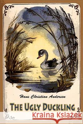 The Ugly Duckling Hans Christian Andersen 9781530285945 Createspace Independent Publishing Platform - książka