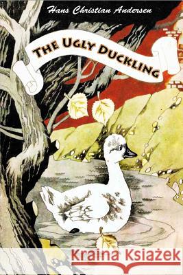 The Ugly Duckling Hans Christian Andersen 9781530299089 Createspace Independent Publishing Platform - książka