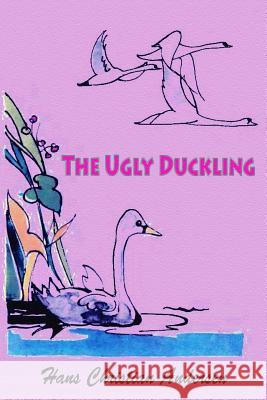 The Ugly Duckling Hans Christian Andersen 9781727626551 Createspace Independent Publishing Platform - książka
