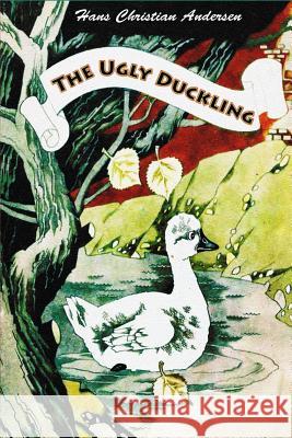 The Ugly Duckling Hans Christian Andersen 9781727626773 Createspace Independent Publishing Platform - książka