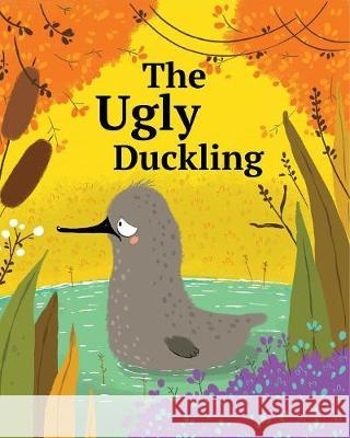 The Ugly Duckling Elizabeth Wollstein, Maia Batumashvili 9781925807172 Like a Photon Creative Pty - książka