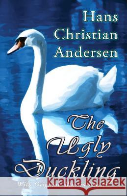 The Ugly Duckling (With Original Illustrations) Pedersen, Vilhelm 9780615986074 Hythloday Press - książka