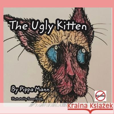 The Ugly Kitten Pippa Skye Mann, Emma Briody, Emma Briody 9798445516842 Independently Published - książka