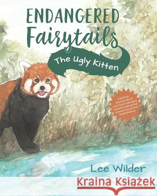 The Ugly Kitten: A Classic Retelling of The Ugly Duckling Lee Wilder, Lillith Valebali, Hans Christian Andersen 9781735910314 Kris and Co Press - książka