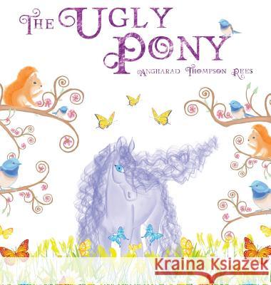 The Ugly Pony: An Illustrated Hans Christian Andersen Retelling Angharad Thompso Angharad Thompso 9780648070283 Little Whimsey Press - książka