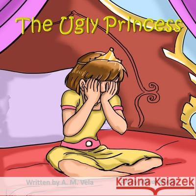 The Ugly Princess Mary Esparza- Vela A. M. Vela 9781731355966 Independently Published - książka